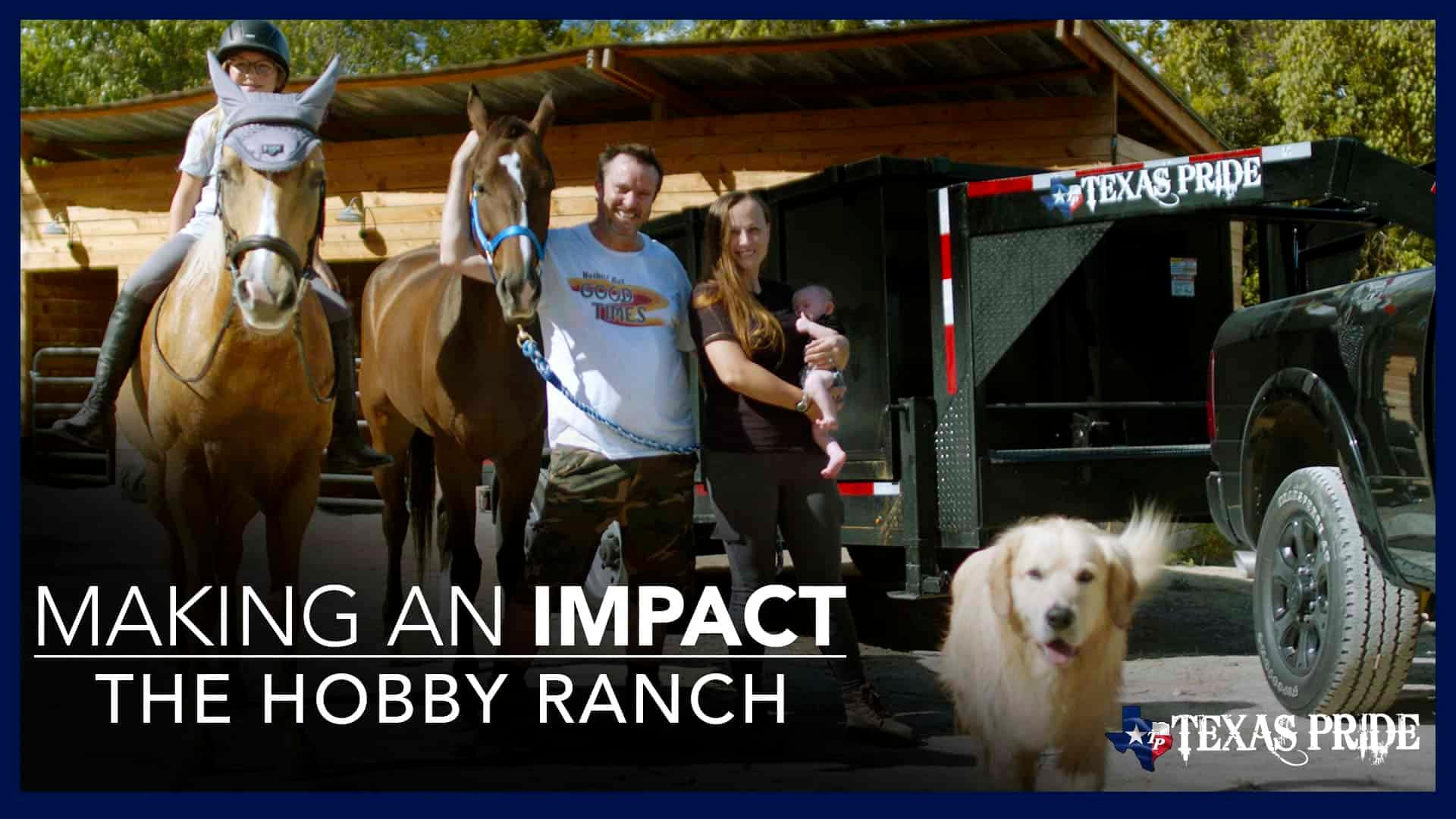 Making an Impact: The Hobby Ranch | Texas Pride Trailers